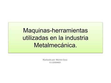 herramientas utilizadas en la industria metalmecanica|tipos de mecanización.